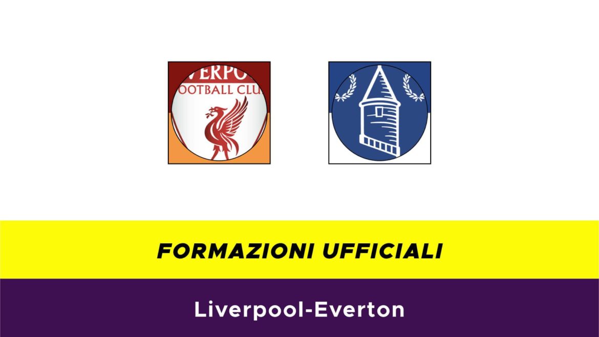 Liverpool-Everton formazioni ufficiali
