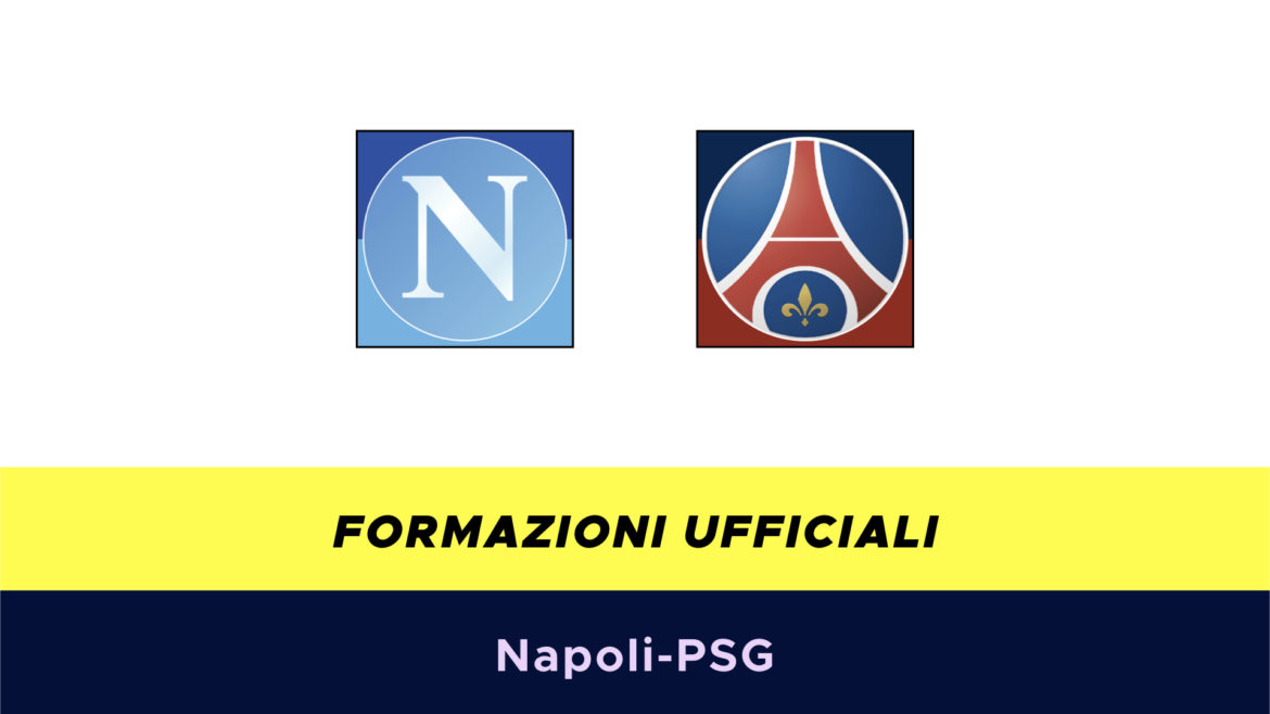 Napoli-PSG formazioni ufficiali