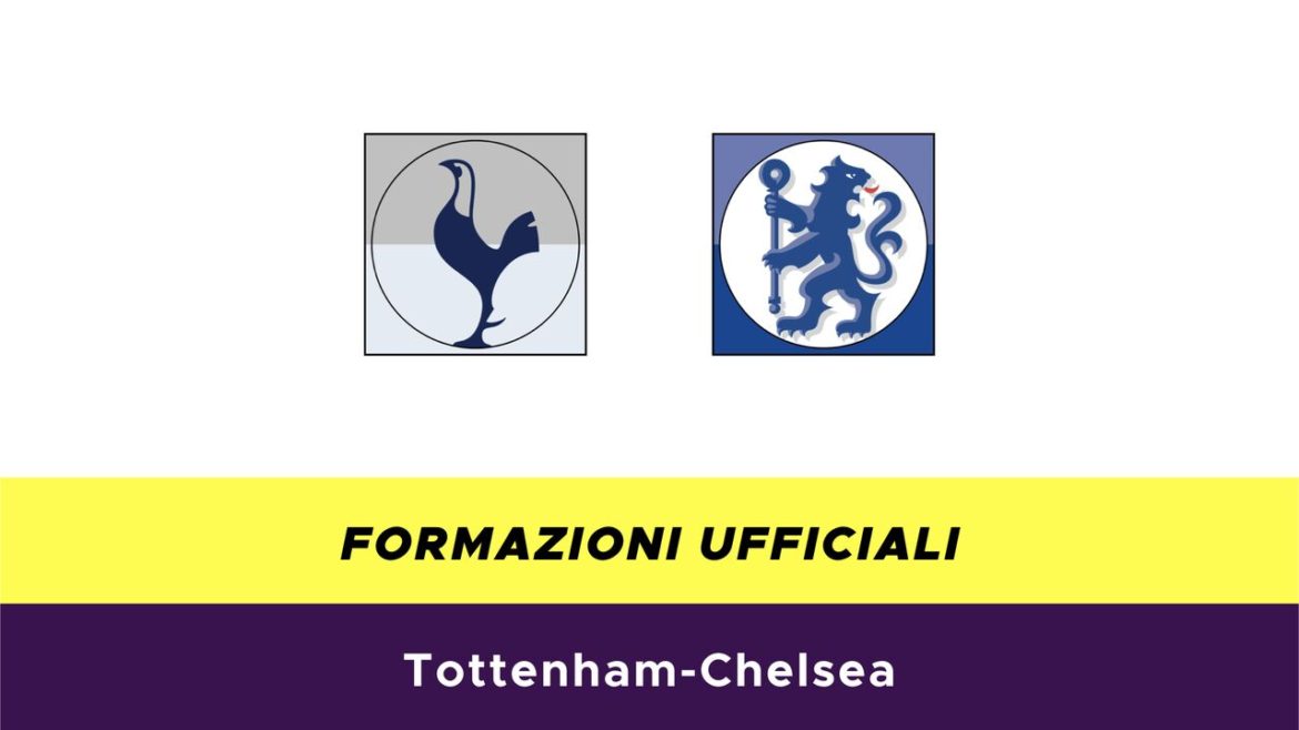 Tottenham-Chelsea formazioni ufficiali