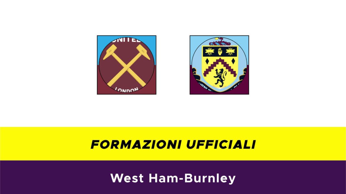 West Ham-Burnley formazioni ufficiali