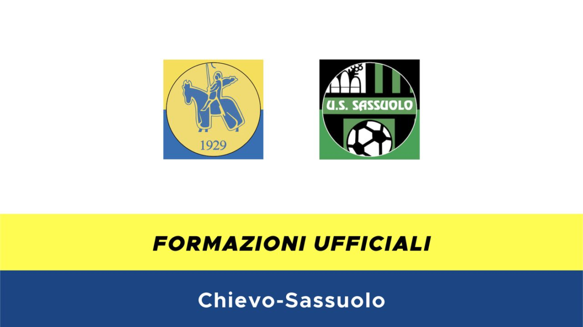 Chievo-Sassuolo formazioni ufficiali