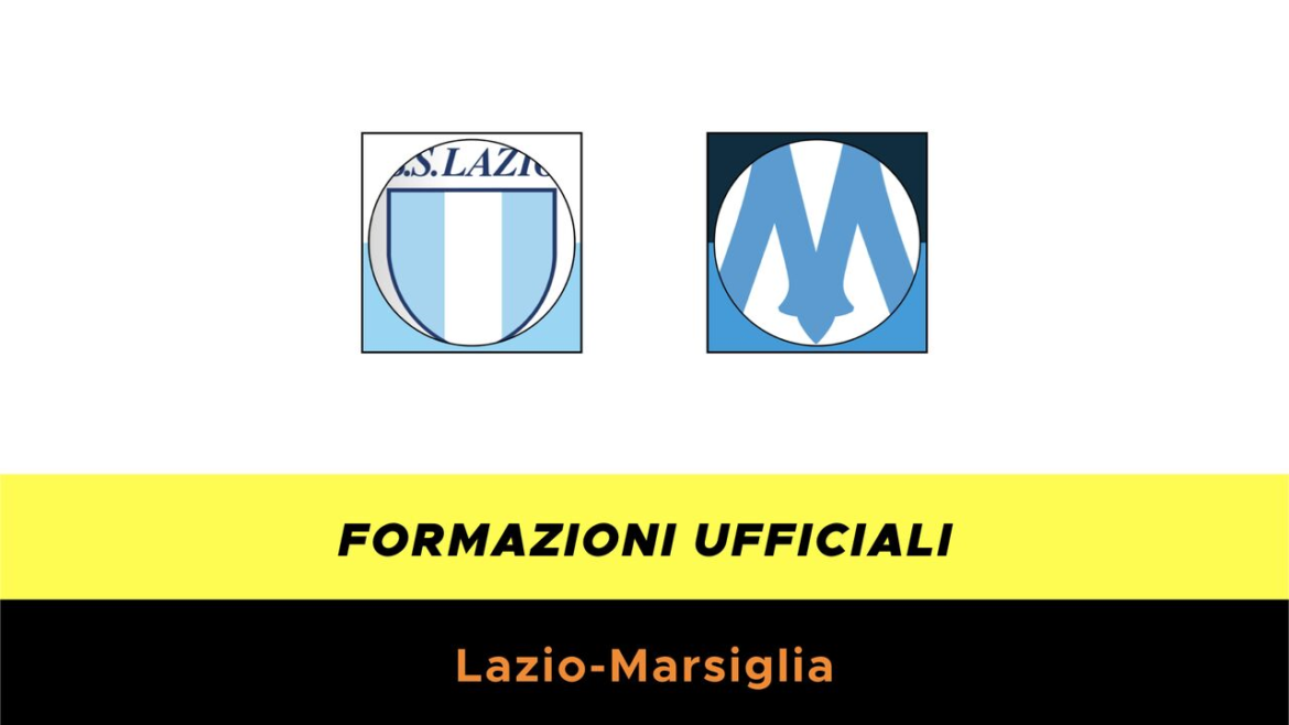 Lazio-Olympique Marsiglia formazioni ufficiali