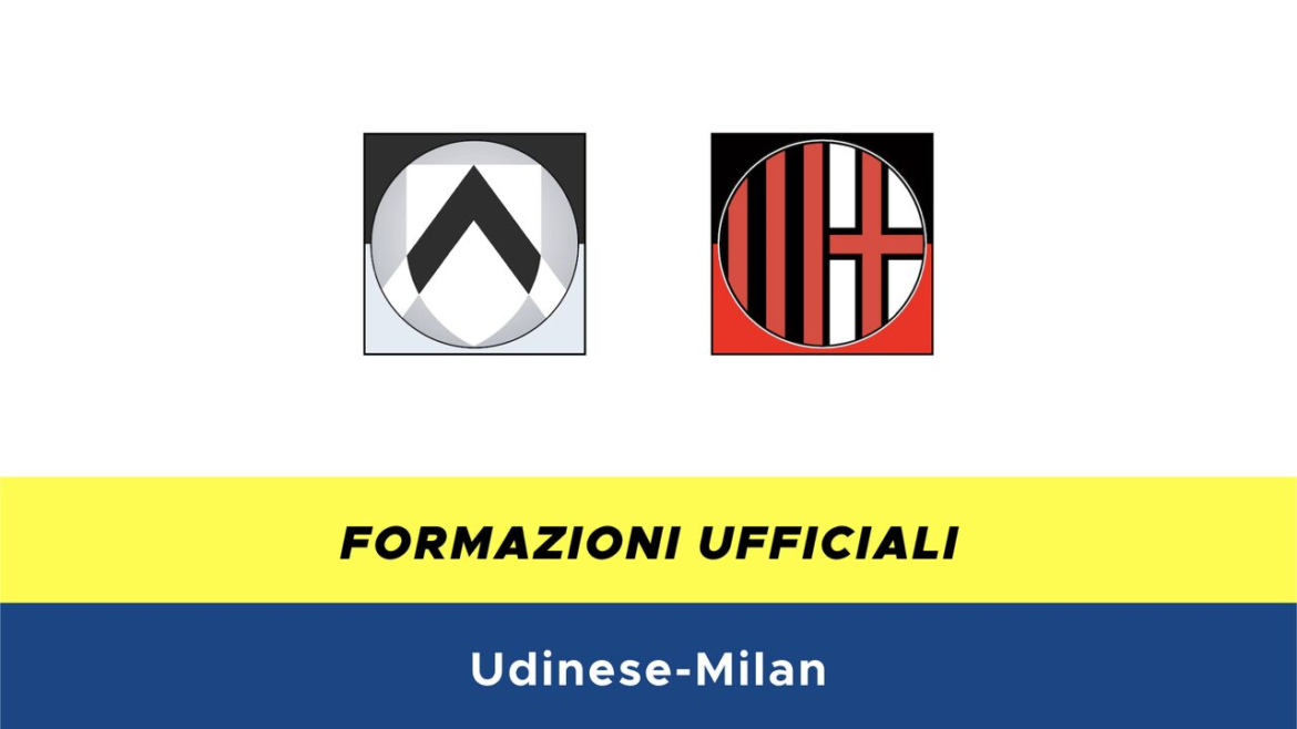 Udinese-Milan formazioni ufficiali