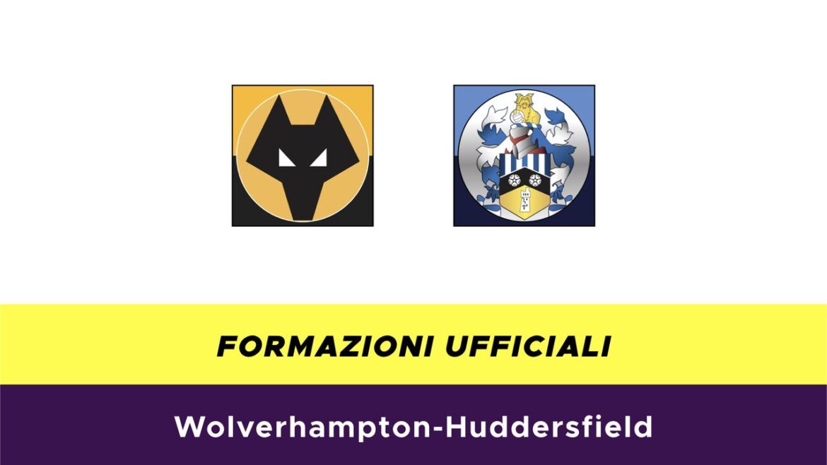 Wolves-Huddersfield formazioni ufficiali