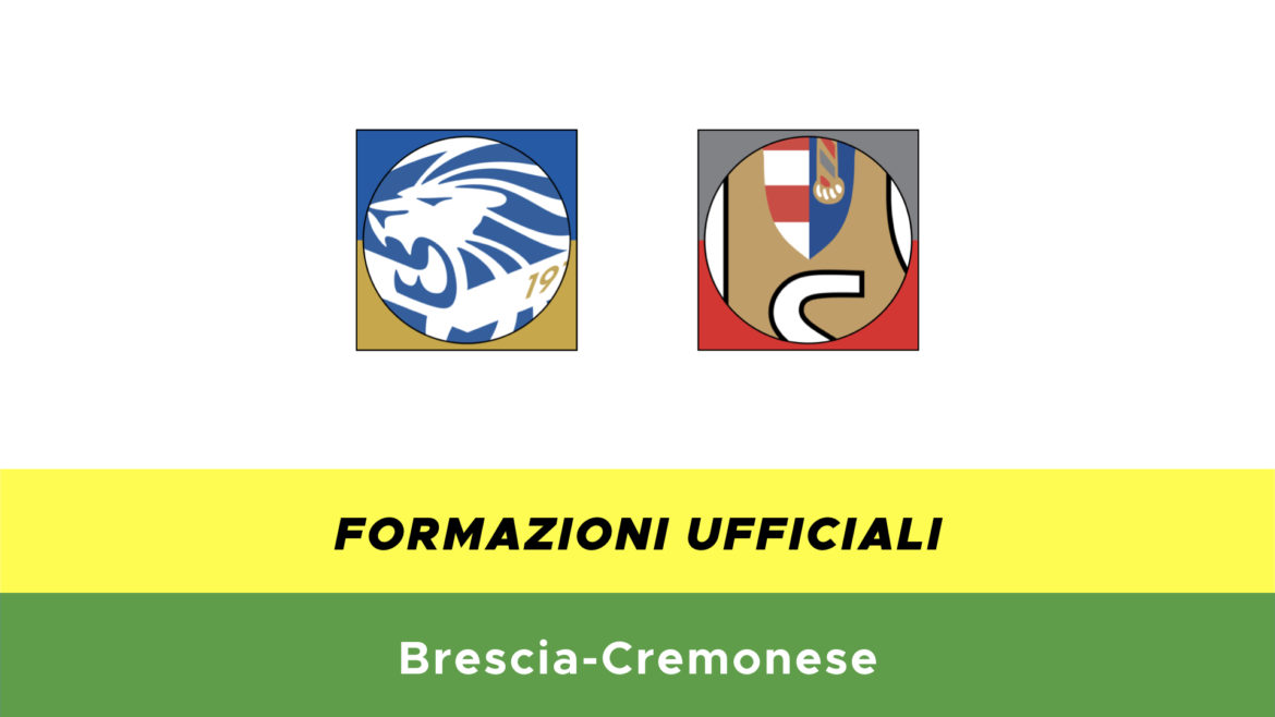Brescia-Cremonese formazioni ufficiali