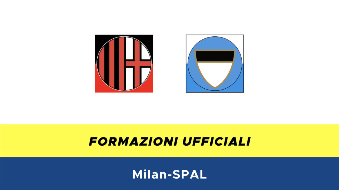 Milan-Spal formazioni ufficiali