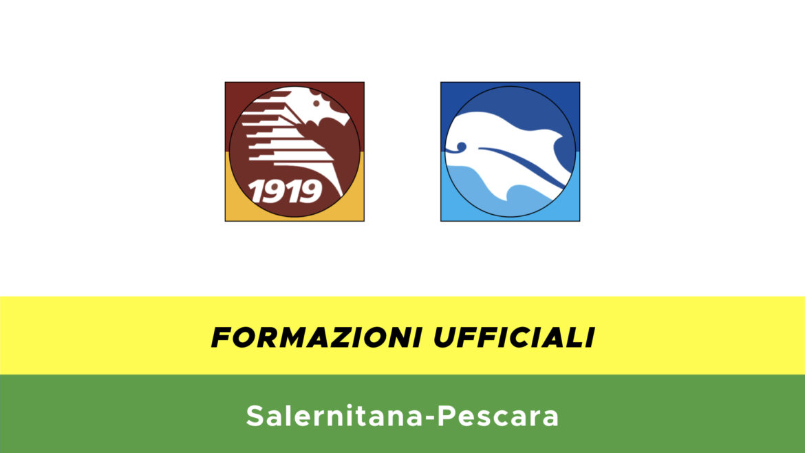 Salernitana-Pescara formazioni ufficiali