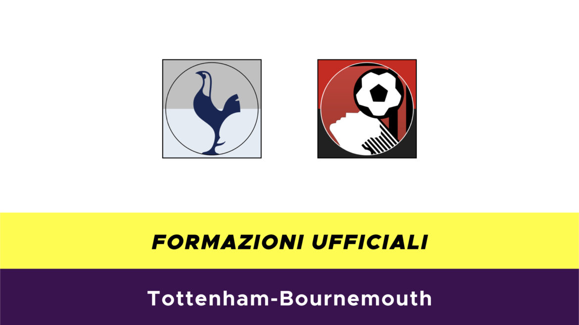 Tottenham-Bournemouth formazioni ufficiali