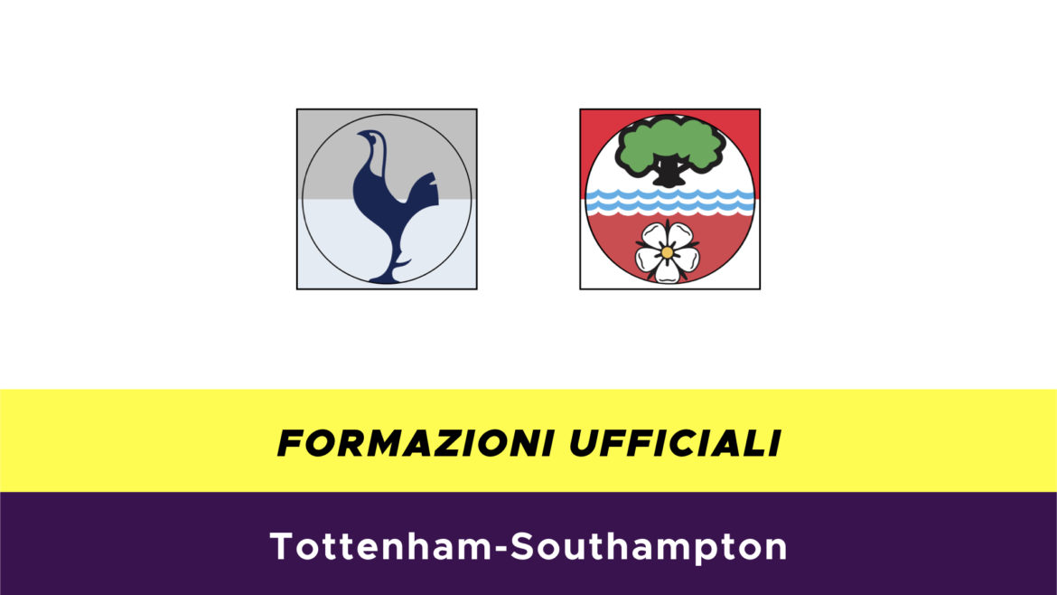 Tottenham-Southampton formazioni ufficiali