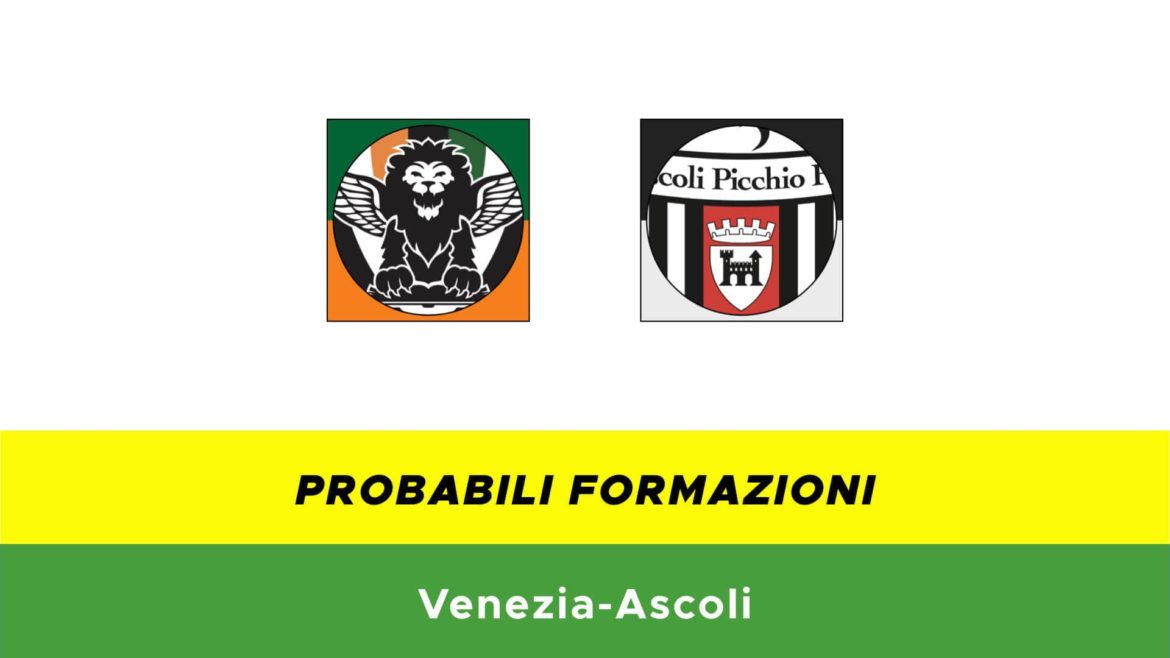Venezia-Ascoli probabili formazioni