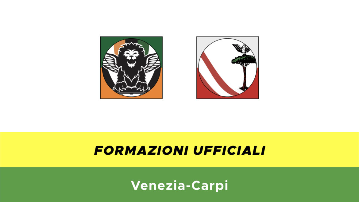 Venezia-Carpi formazioni ufficiali
