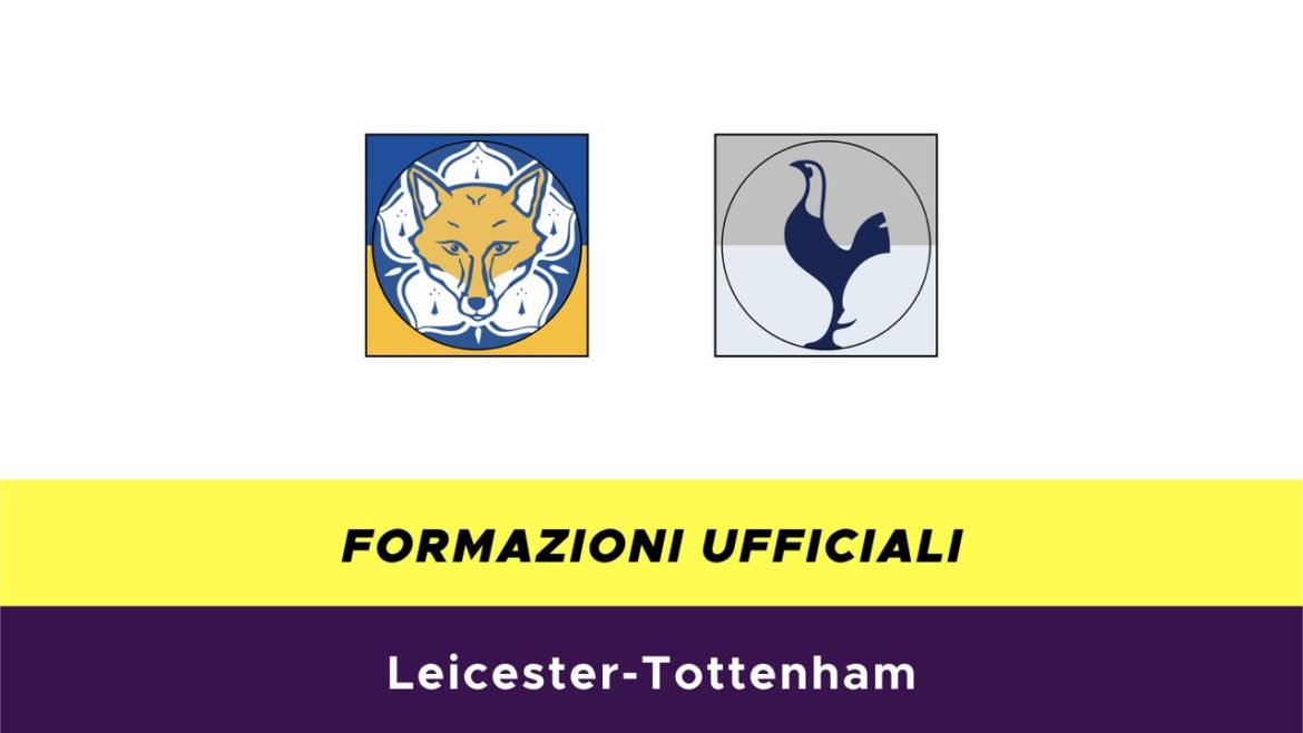 Leicester-Tottenham formazioni ufficiali