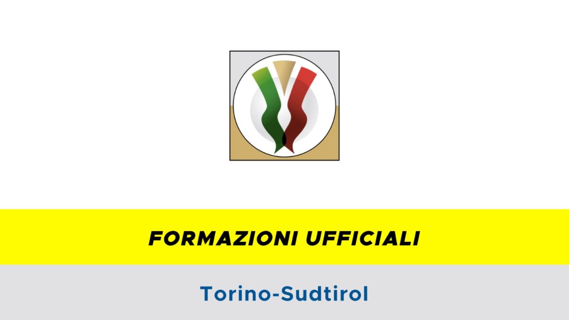 Torino-Sudtirol formazioni ufficiali