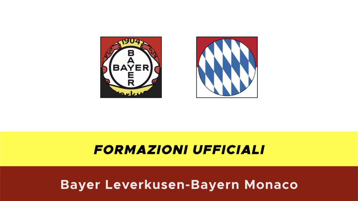 Leverkusen-Bayern Monaco formazioni ufficiali