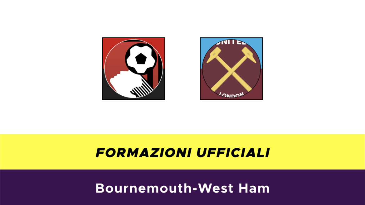Bournemouth-West Ham formazioni ufficiali