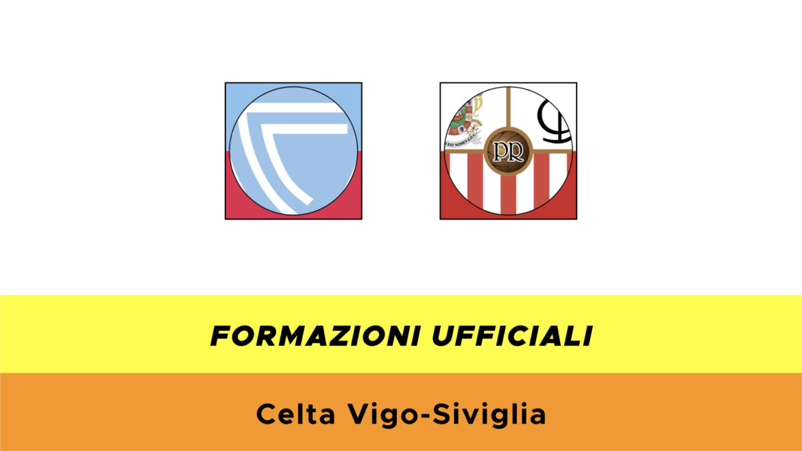 Celta Vigo-Siviglia formazioni ufficiali