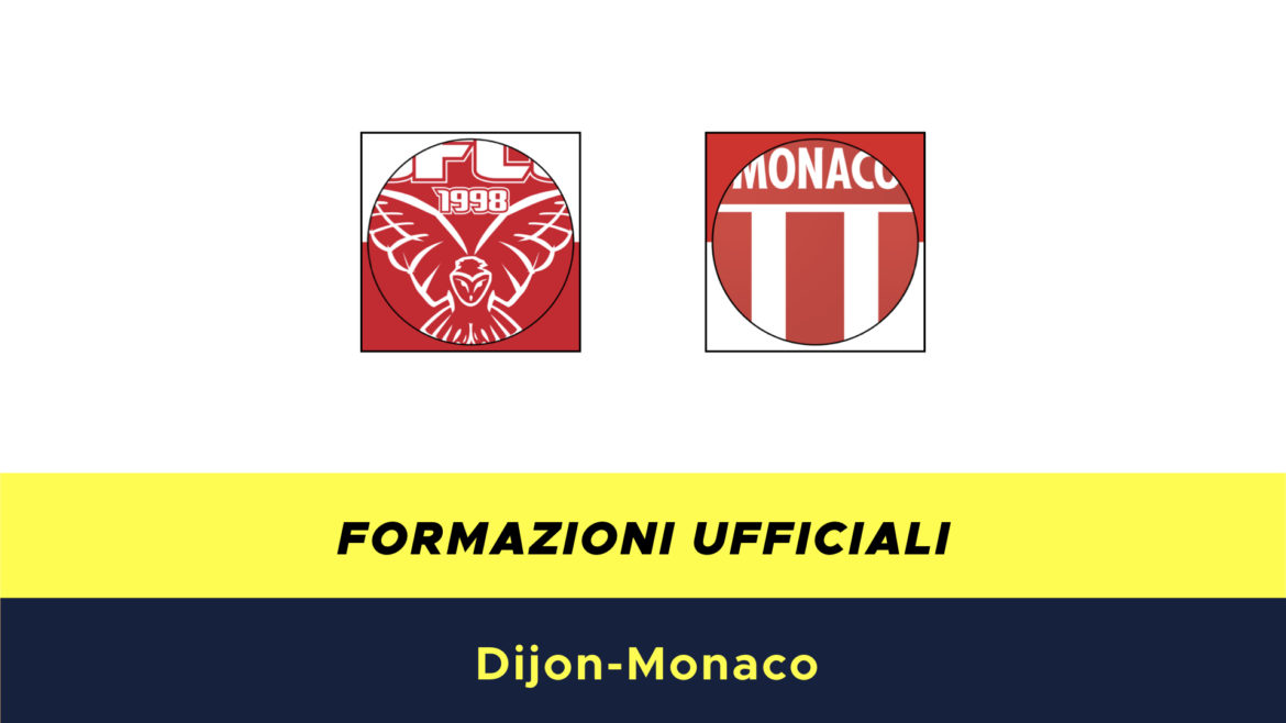 Digione-Monaco formazioni ufficiali