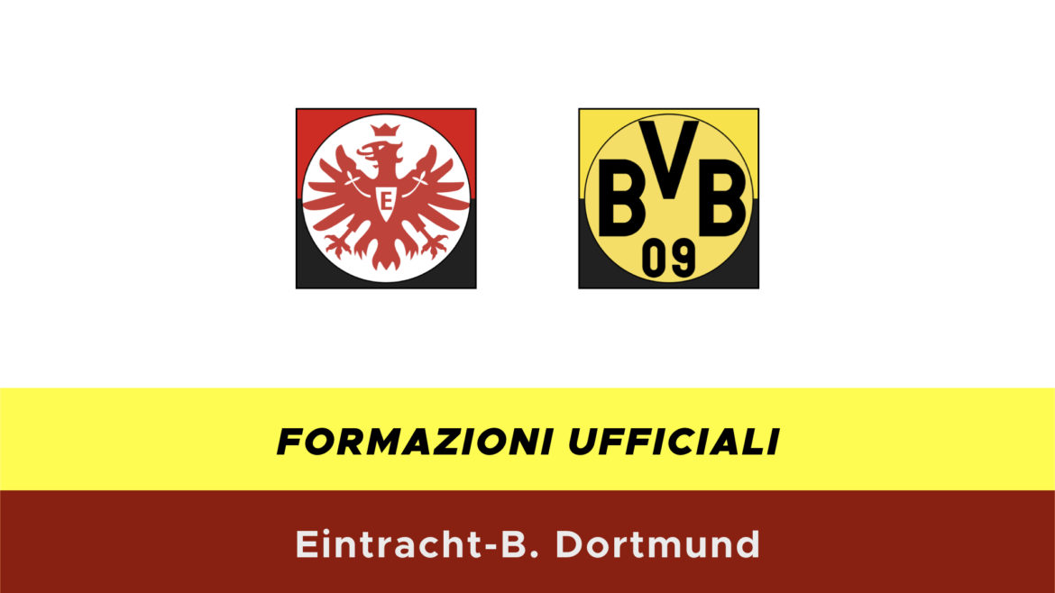 Eintracht-Borussia Dortmund formazioni ufficiali