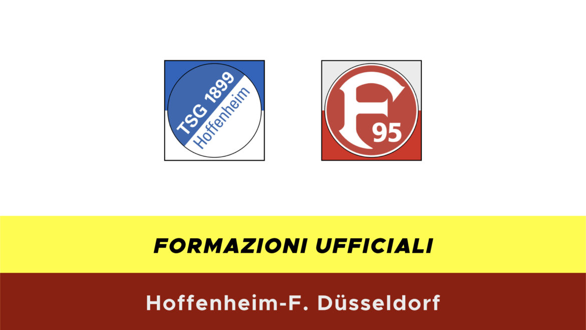 Hoffenheim-Fortuna Dusseldorf formazioni ufficiali