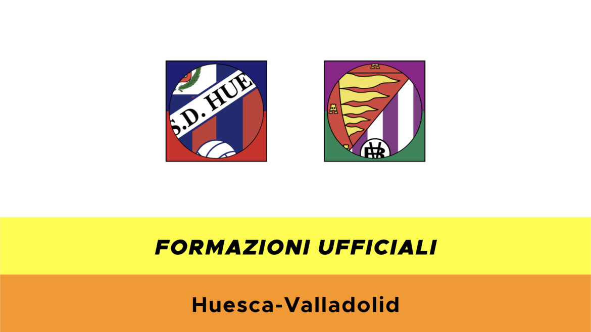 Huesca-Valladolid formazioni ufficiali