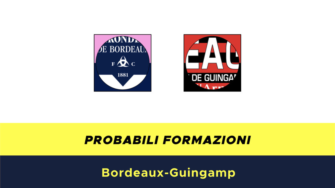 Bordeaux-Guingamp probabili formazioni
