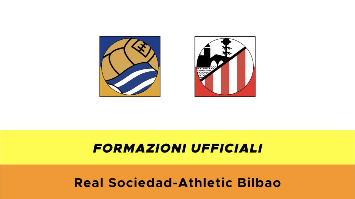 Real Sociedad-Athletic Bilbao probabili formazioni ufficiali