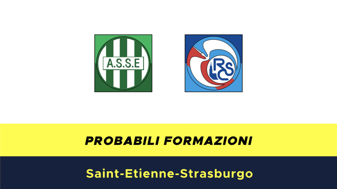 Saint Etienne-Strasburgo probabili formazioni