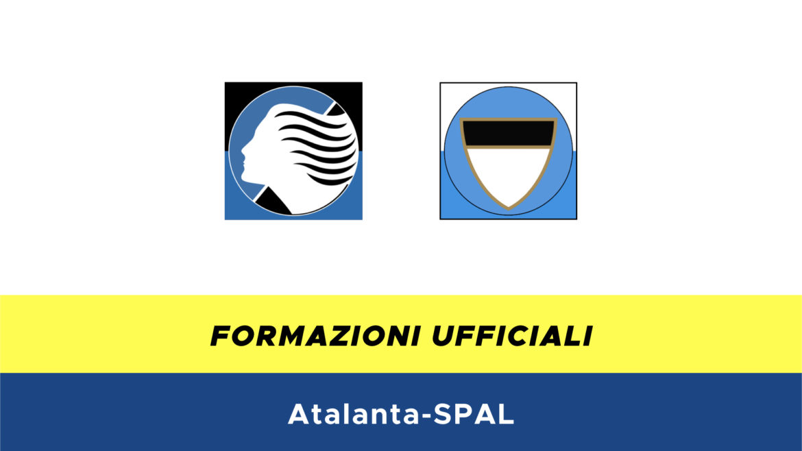 Atalanta-Spal formazioni ufficiali