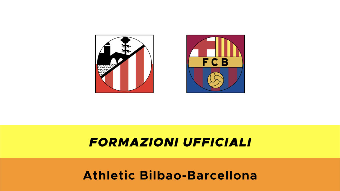Atletico Bilbao-Barcellona formazioni ufficiali