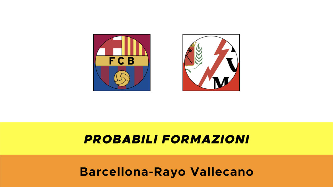 Barcellona-Rayo Vallecano probabili formazioni