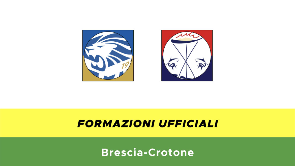 Brescia-Crotone formazioni ufficiali