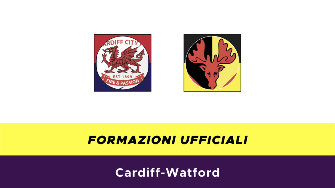 Cardiff-Watford formazioni ufficiali