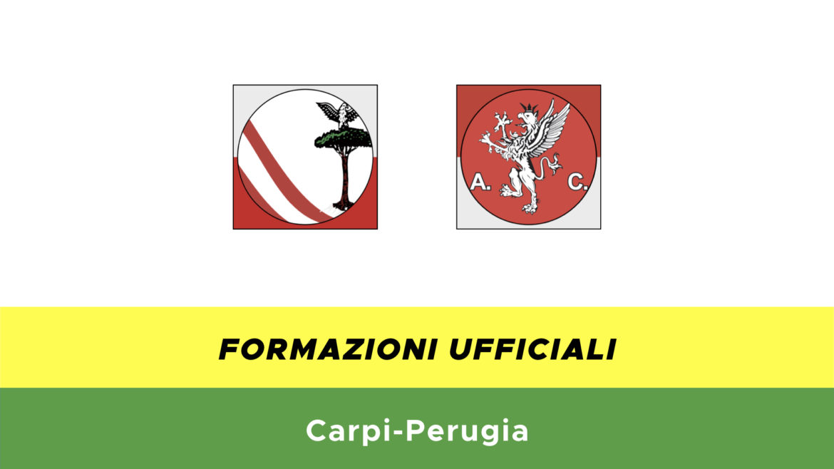 Carpi-Perugia formazioni ufficiali