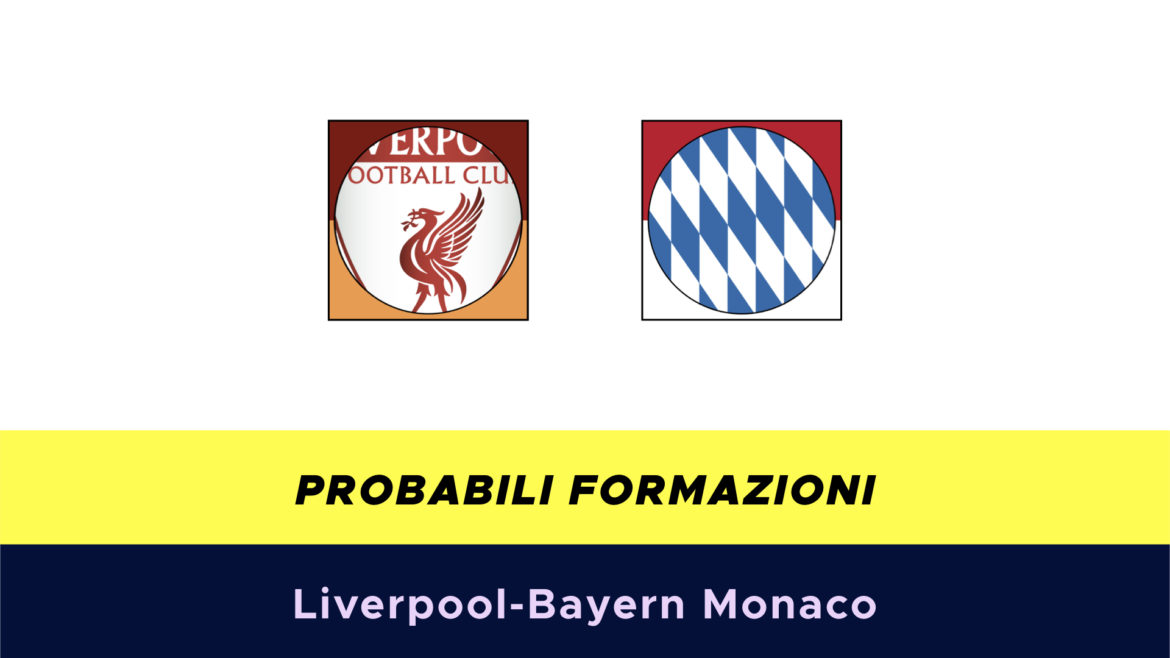 Probabili formazioni Liverpool-Bayern Monaco