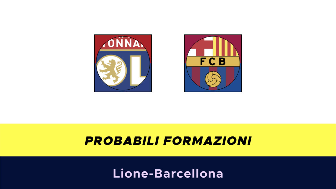 Lione-Barcellona probabili formazioni