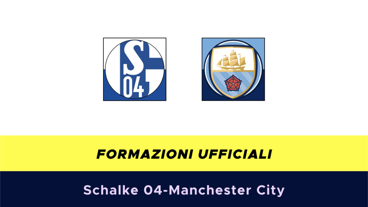 Shalke 04-Manchester City formazioni ufficiali