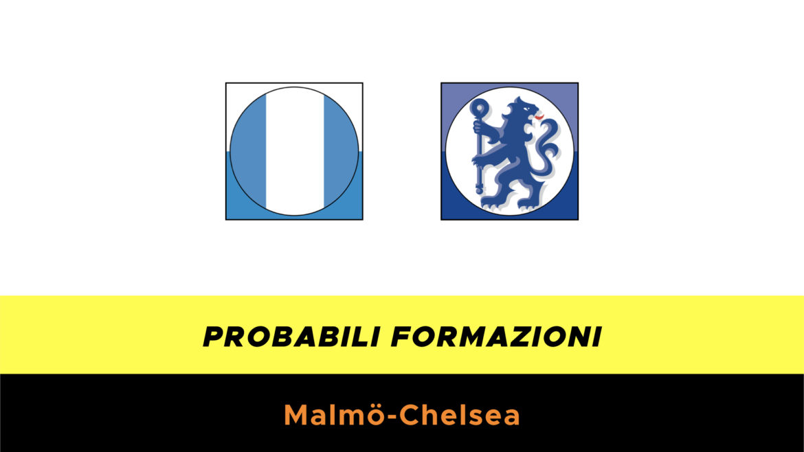 Malmo-Chelsea probabili formazioni