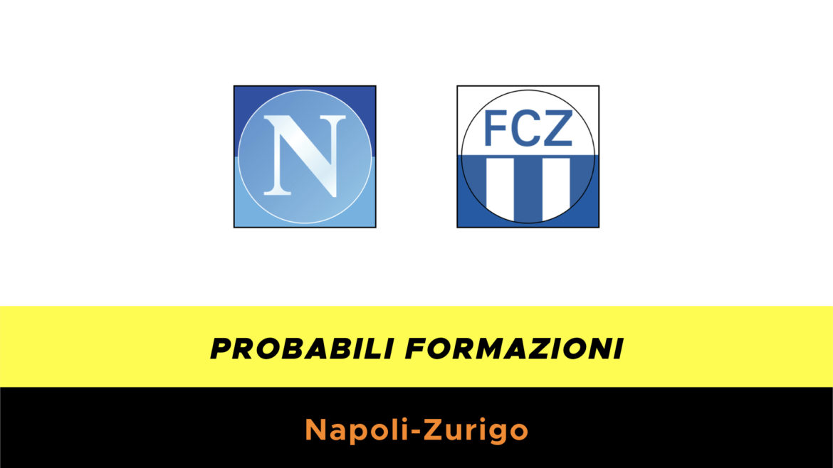 Napoli-Zurigo probabili formazioni