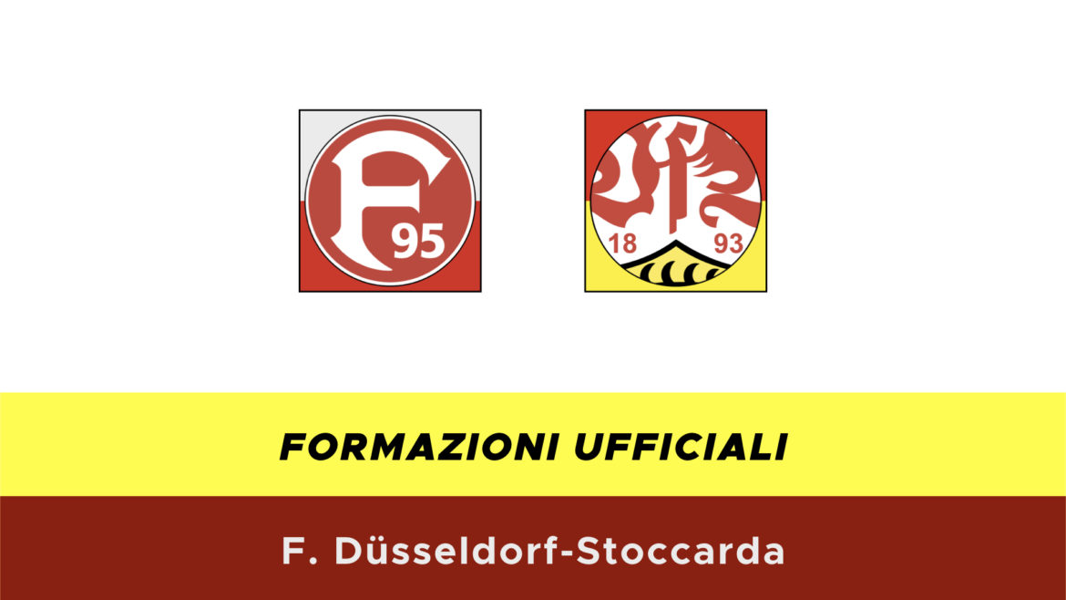 Fortuna Dusseldorf-Stoccarda formazioni ufficiali