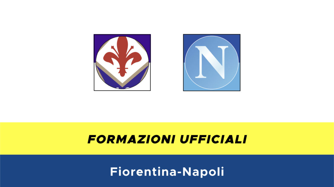 Fiorentina-Napoli formazioni ufficiali