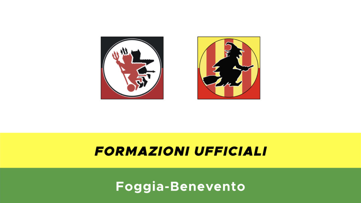 Foggia-Benevento formazioni ufficiali