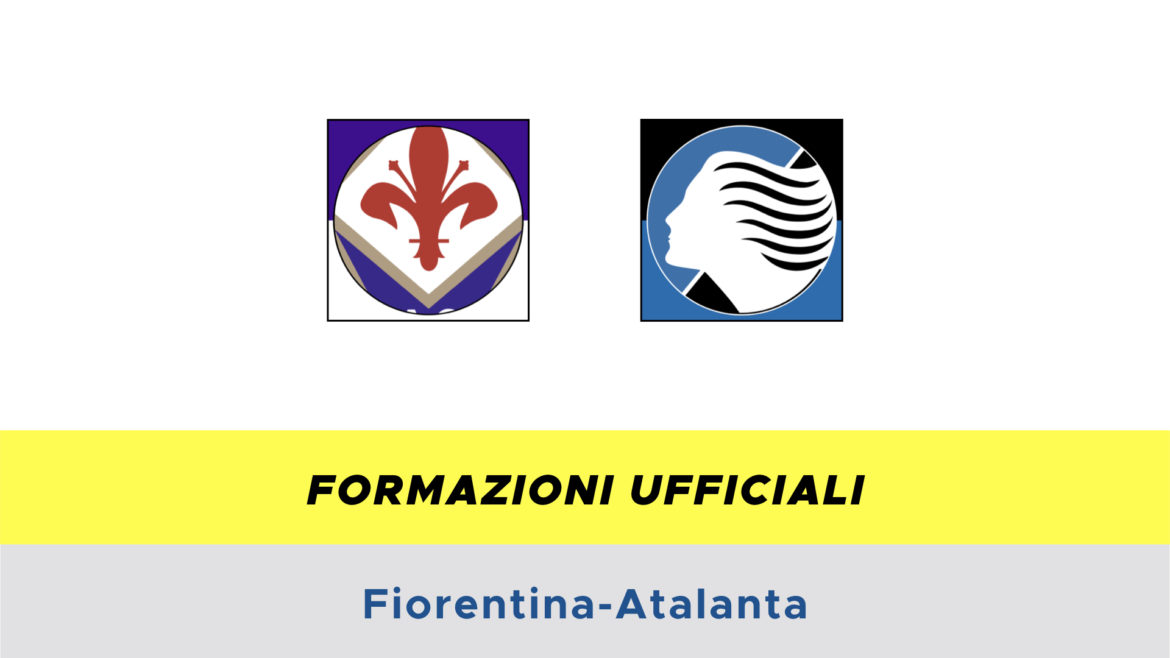 Fiorentina-Atalanta formazioni ufficiali