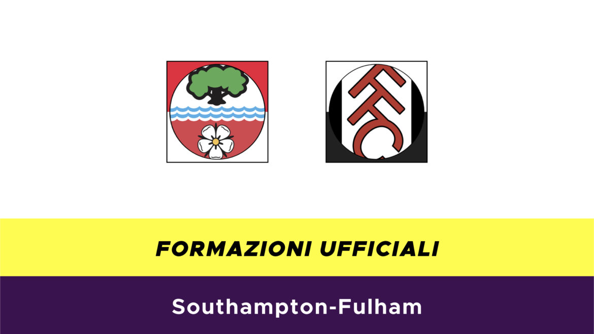 Southampton-Fulham formazioni ufficiali