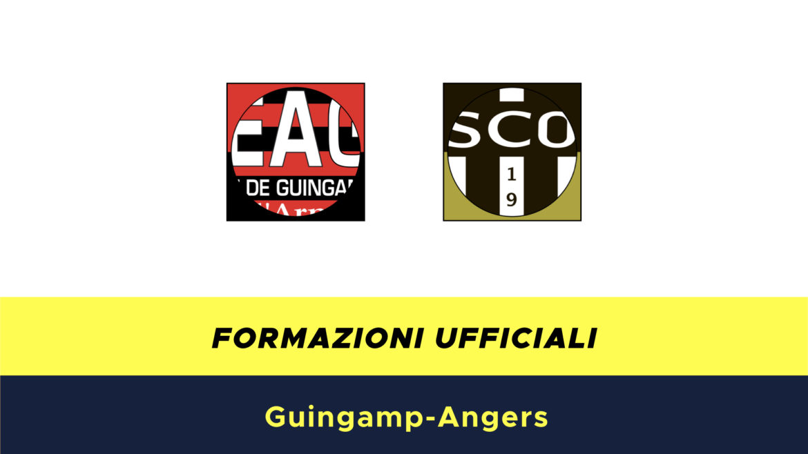 Guingamp-Angers formazioni ufficiali