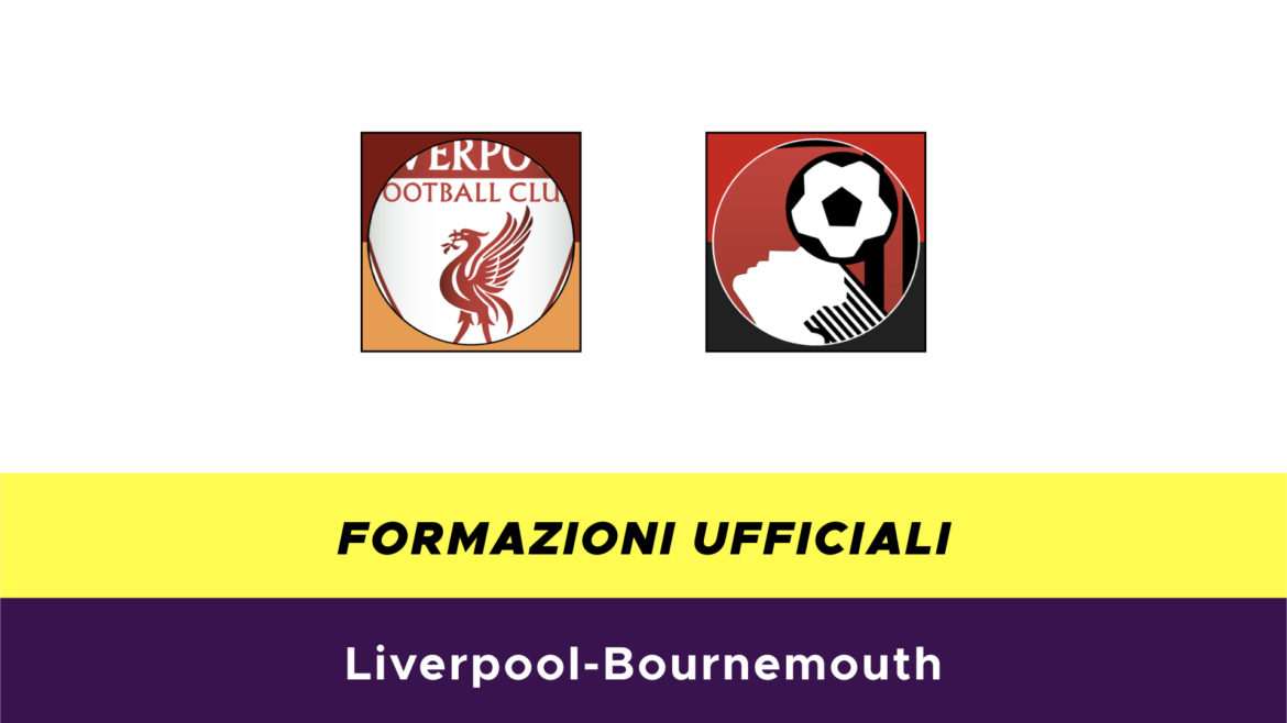 Liverpool-Bournemouth formazioni ufficiali