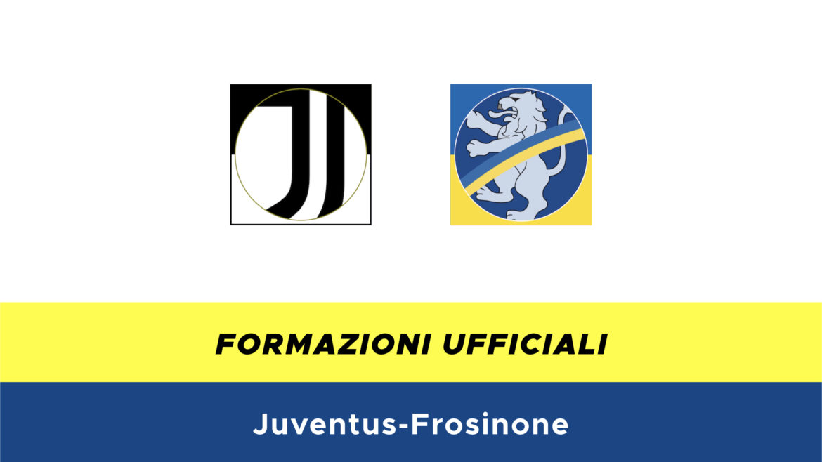 Juventus-Frosinone formazioni ufficiali