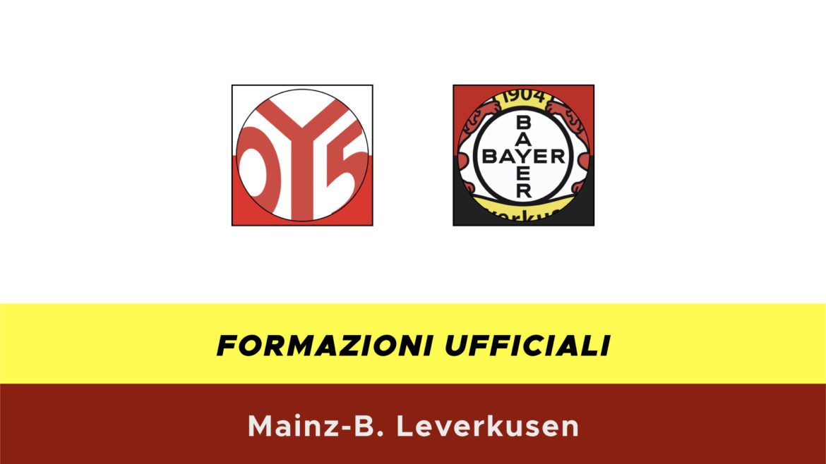 Mainz-Leverkusen formazioni ufficiali