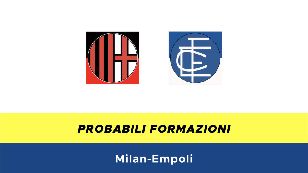 milan-empoli probabili formazioni