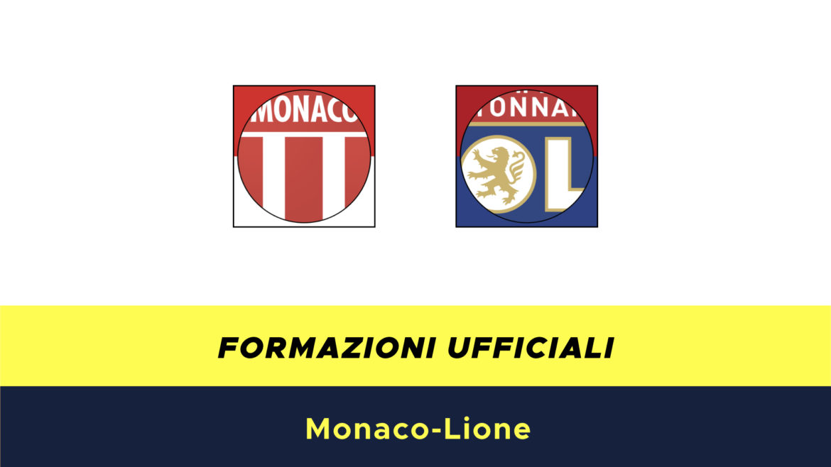 Monaco-Lione formazioni ufficiali