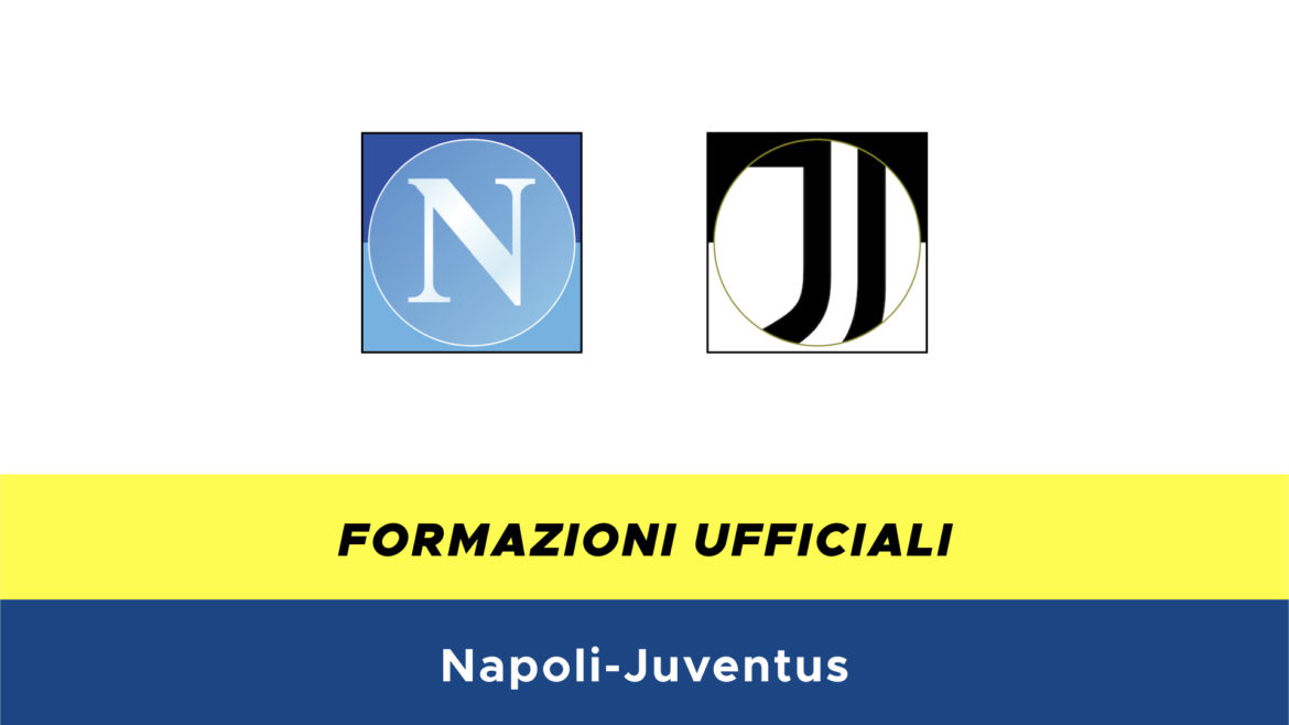 Napoli-Juventus formazioni ufficiali